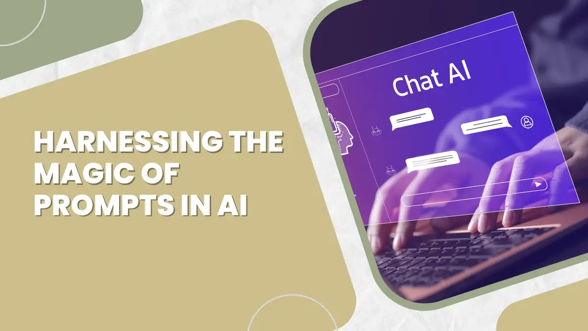 Harnessing the Magic of Prompts in AI: A Deep Dive - rankagent.ai