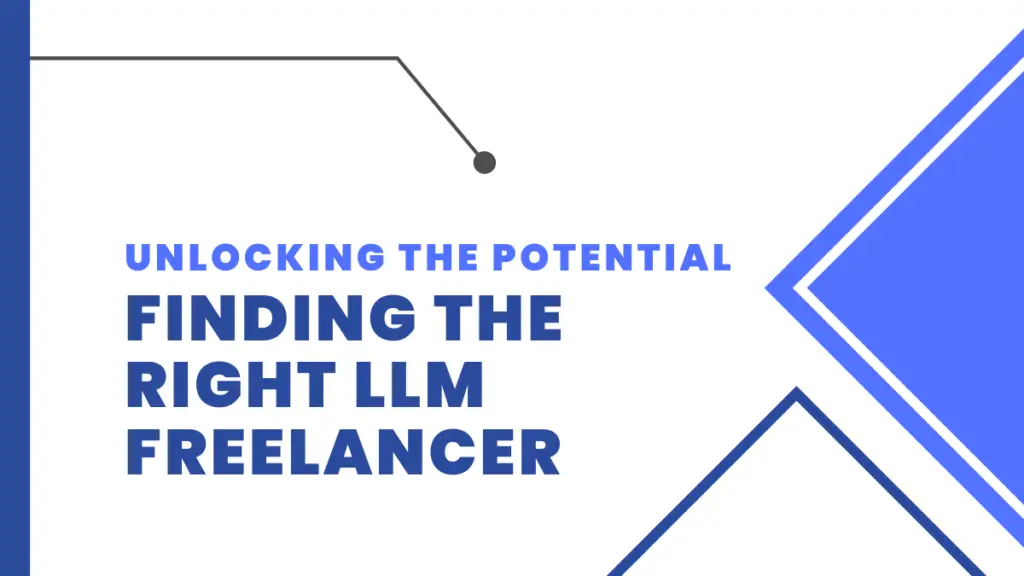 Finding The Right Llm Freelancer