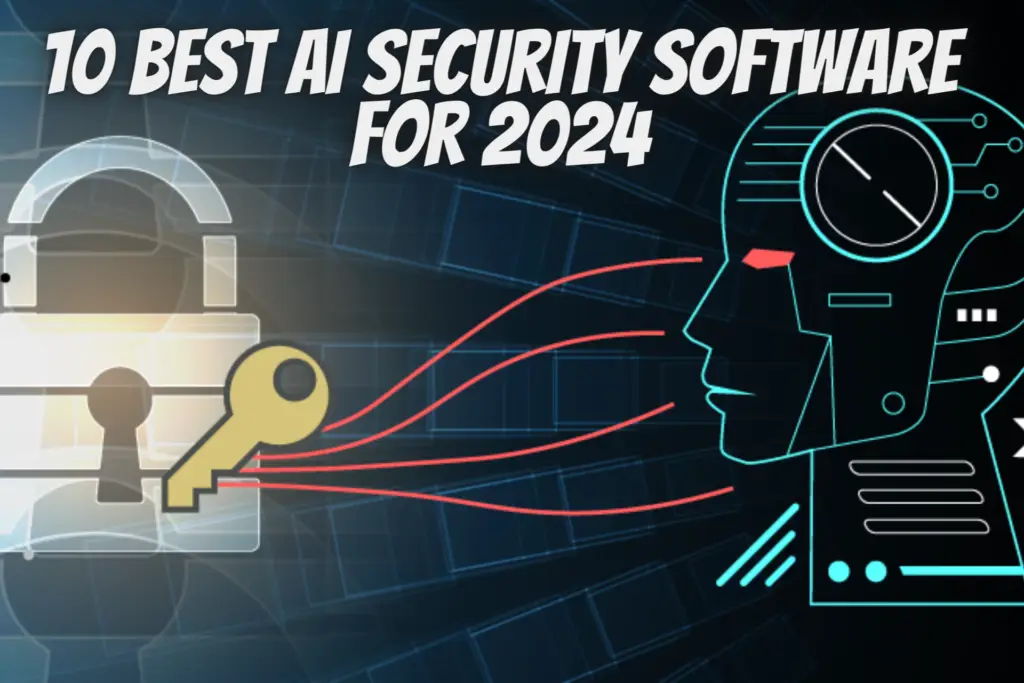 10 Best Ai Security Software For 2024