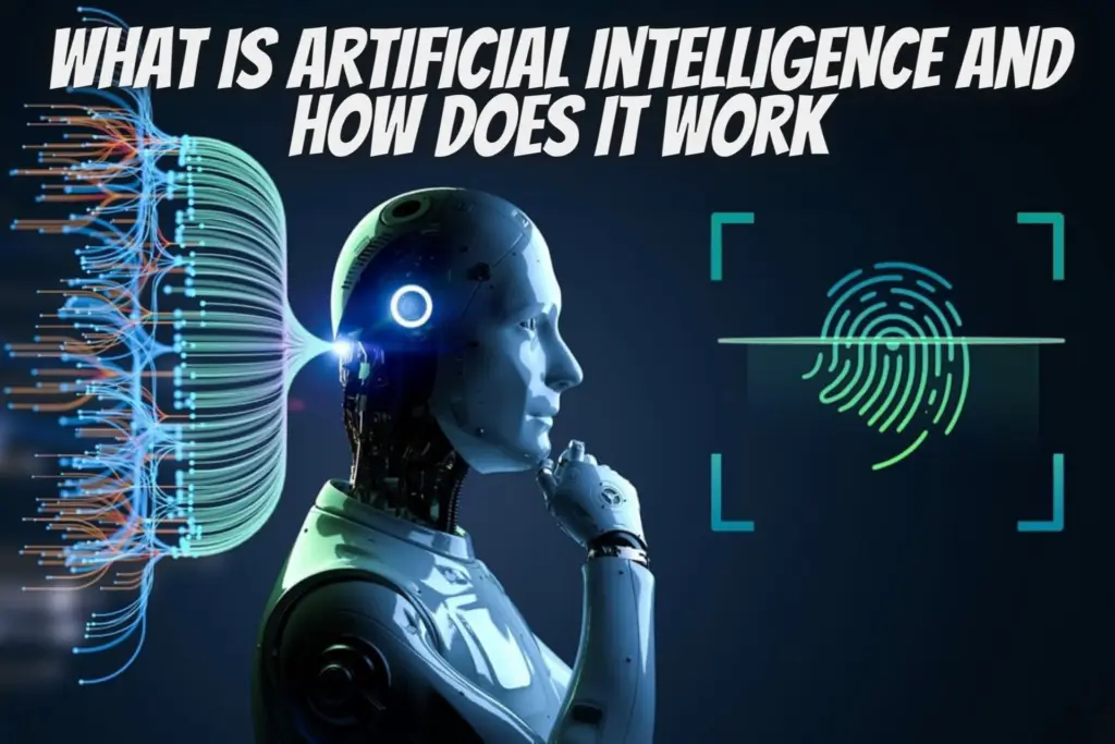 What Is Artificial Intelligence And How Does It Work