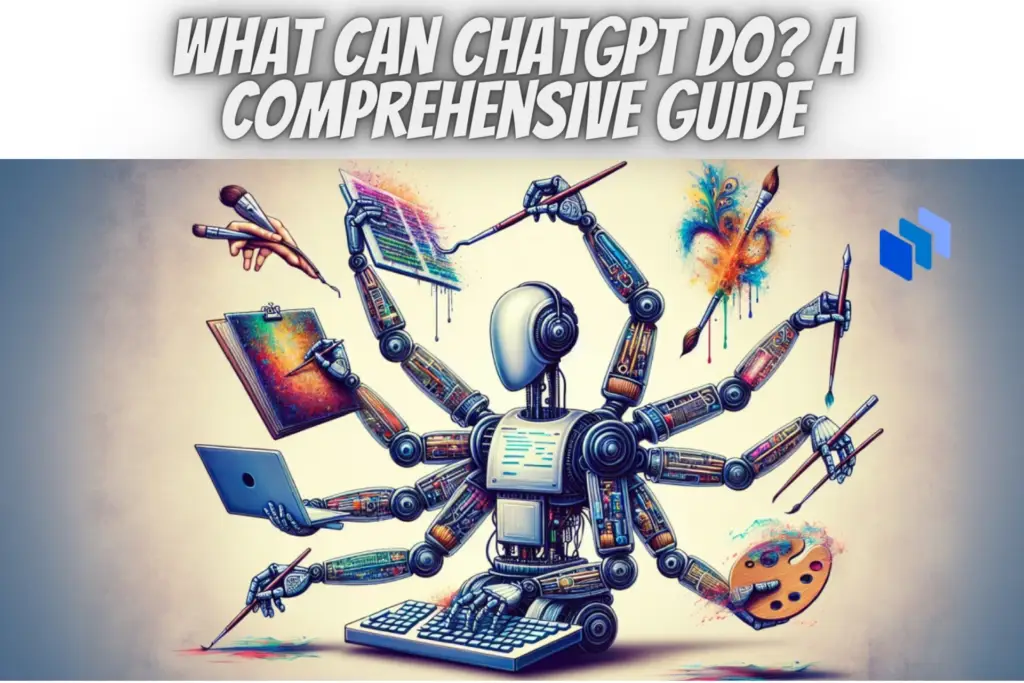 What Can Chatgpt Do? A Comprehensive Guide