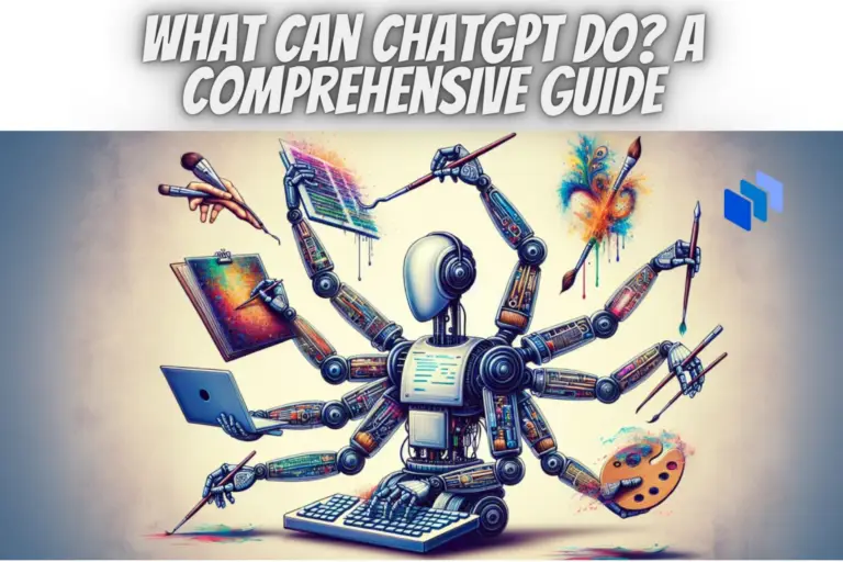 What Can ChatGPT Do? A Comprehensive Guide